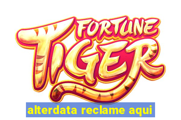 alterdata reclame aqui